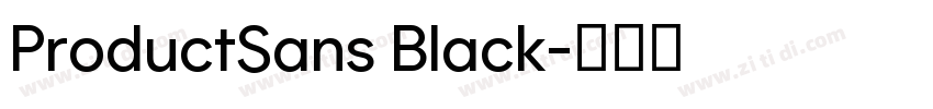 ProductSans Black字体转换 ProductSans Black字体转换